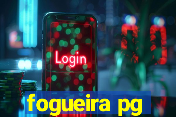 fogueira pg